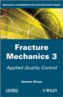 Image for Fracture mechanics 3: applied quality control