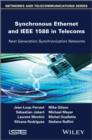 Image for Synchronous ethernet and IEEE 1588 in telecoms: next generation synchronization networks