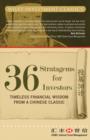 Image for 36 stratagems for investors: timeless financial wisdom from a Chinese classic