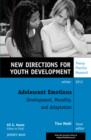 Image for Adolescent Emotions: Development, Morality, and Adaptation : New Directions for Youth Development, Number 136