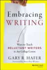 Image for Embracing writing  : ways to teach reluctant writers in any college course