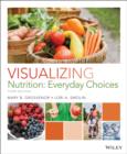 Image for Visualizing nutrition  : everyday choices