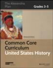 Image for Common Core curriculum: United States history, grades 3-5.