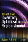 Image for Demand-driven inventory optimization and replenishment  : creating a more efficient supply chain