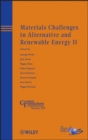 Image for Materials Challenges in Alternative and Renewable Energy II - Ceramic Transactions V239