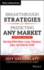 Image for Breakthrough strategies for predicting any market  : charting Elliott wave, Lucas, Fibonacci, Gann, and time for profit