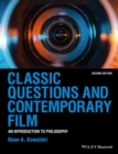Image for Classic questions and contemporary film: an introduction to philosophy