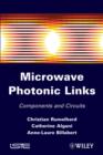 Image for Microwave photonic links: components and circuits