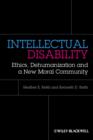 Image for Intellectual disabilities: dehumanization and a new moral community