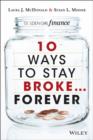 Image for 10 Ways to Stay Broke... Forever