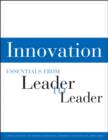 Image for Innovation: Essentials from Leader to Leader.