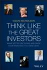 Image for Think like the great investors: make better decisions and raise your investing to a new level