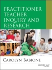 Image for Practitioner Teacher Inquiry and Research