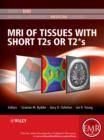 Image for MRI of Tissues With Short T2s or T2*s