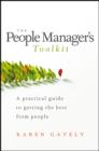 Image for The people manager&#39;s tool kit: a practical guide to getting the best from people
