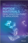 Image for Peptide materials: from nanostructures to applications