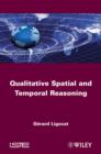 Image for Qualitative spatial and temporal reasoning