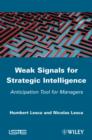 Image for Weak signals for strategic intelligence: anticipation tool for managers