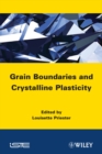 Image for Grain Boundaries and Crystalline Plasticity