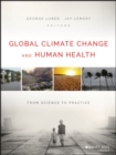 Image for Global climate change and human health: from science to practice