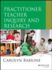Image for Practitioner teacher inquiry and research