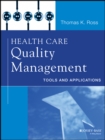 Image for Health care quality management: tools and applications