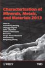 Image for Characterization of Minerals, Metals, and Materials 2013