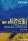 Image for Helping people with eating disorders: a clinical guide to assessment and treatment