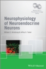 Image for Neurophysiology of Neuroendocrine Neurons