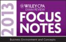 Image for Wiley CPA exam review 2013 focus notes.: (Business environment and concepts.)