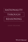 Image for Rationality through reasoning : 4