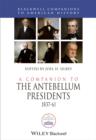 Image for A companion to the antebellum presidents