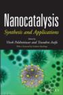 Image for Nanocatalysis: synthesis and applications