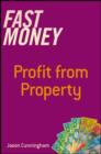 Image for Fast Money: Profit From Property