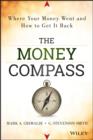 Image for The money compass: where your money went and how to get it back