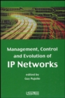Image for Management, Control, and Evolution of IP Networks