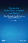 Image for Engineering Satellite-Based Navigation and Timing