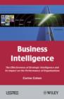 Image for Business Intelligence: The Effectiveness of Strategic Intelligence and Its Impact on the Performance of Organizations