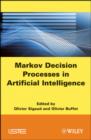 Image for Markov decision processes in artificial intelligence: MDPs, beyond MDPs and applications