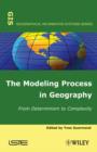 Image for The Modeling Process in Geography: From Determinism to Complexity