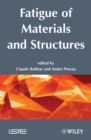 Image for Fatigue of materials and structures: fundamentals