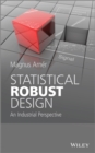 Image for Statistical robust design  : an industrial perspective