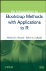 Image for An introduction to bootstrap methods with applications to R