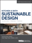 Image for Kitchen and bath sustainable design  : conservation, materials, practices