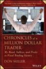 Image for Chronicles of a million dollar trader: my road, valleys, and peaks to final trading victory