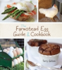 Image for The farmstead egg guide and cookbook