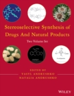 Image for Stereoselective synthesis of drugs and natural products
