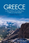 Image for Greece  : a short history of a long story, 7,000 BCE to the present
