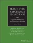 Image for Magnetic resonance imaging: physical principles and sequence design