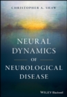 Image for Neural Dynamics of Neurological Disease